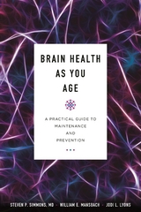 Brain Health as You Age -  Jodi L. Lyons,  William E. Mansbach,  Steven P. Simmons