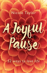 Joyful Pause -  Nicole Taylor