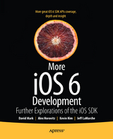 More iOS 6 Development -  Alex Horovitz,  Kevin Kim,  Jeff LaMarche,  David Mark