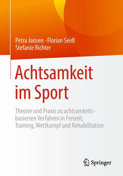 Achtsamkeit im Sport -  Petra Jansen,  Florian Seidl,  Stefanie Richter