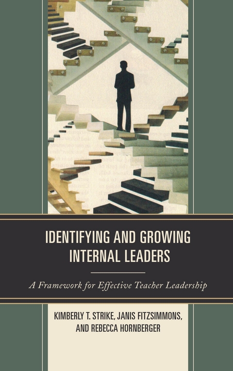 Identifying and Growing Internal Leaders -  Janis Fitzsimmons,  Rebecca Hornberger,  Kimberly T. Strike