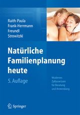 Natürliche Familienplanung heute - Elisabeth Raith-Paula, Petra Frank-Herrmann, Günter Freundl, Thomas Strowitzki