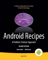 Android Recipes -  Jeff Friesen,  Dave Smith