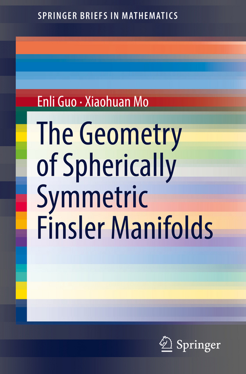 Geometry of Spherically Symmetric Finsler Manifolds -  Enli Guo,  Xiaohuan Mo