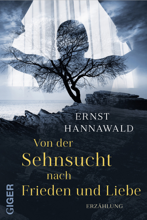Von der Sehnsucht nach Frieden und Liebe - Ernst Hannawald