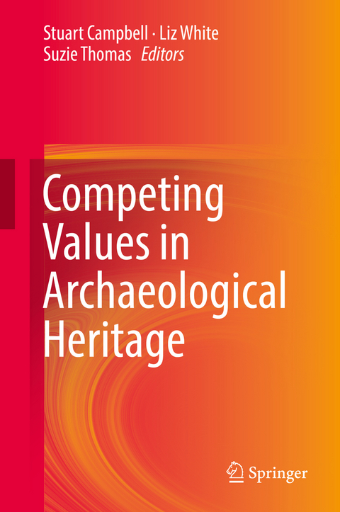 Competing Values in Archaeological Heritage - 