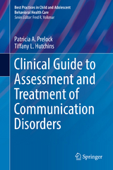 Clinical Guide to Assessment and Treatment of Communication Disorders - Patricia A. Prelock, Tiffany L. Hutchins