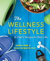 The Wellness Lifestyle - Daniel Orr, Kelly Baute