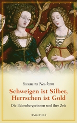 Schweigen ist Silber, Herrschen ist Gold - Susanna Neukam