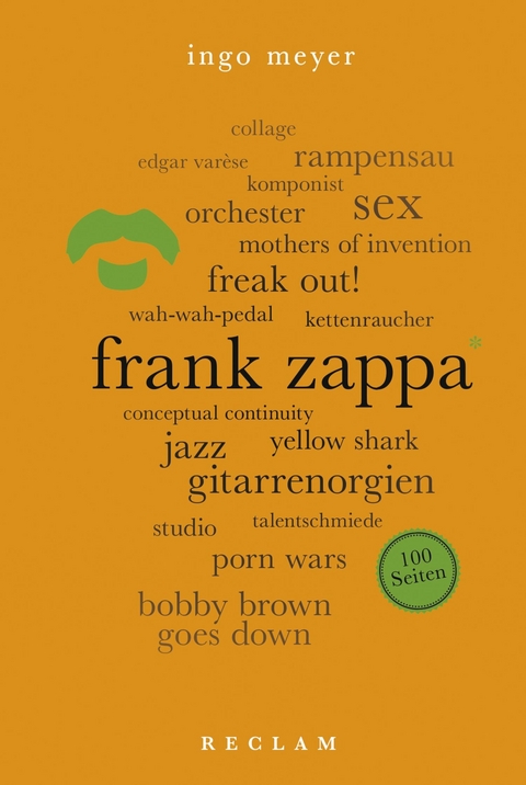 Frank Zappa. 100 Seiten -  Ingo Meyer