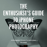 The Enthusiast's Guide to iPhone Photography - Seán Duggan