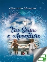 Tra sogni e avventure - Giovanna Mangone