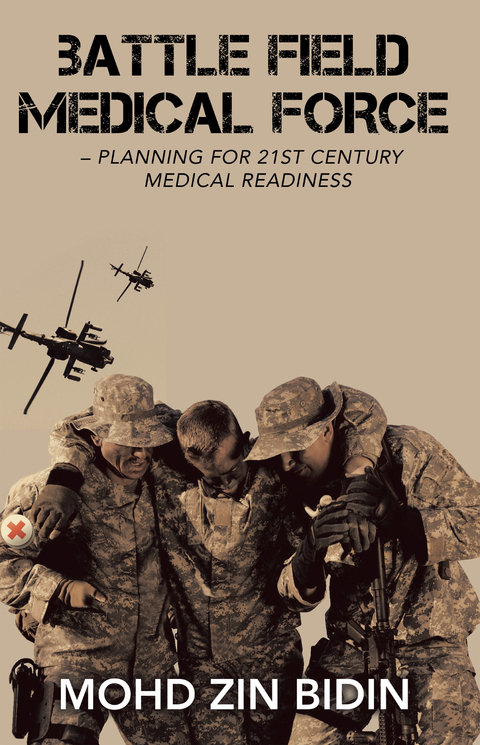 Battle Field Medical Force – Planning for 21St Century Medical Readiness - Mohd Zin Bidin