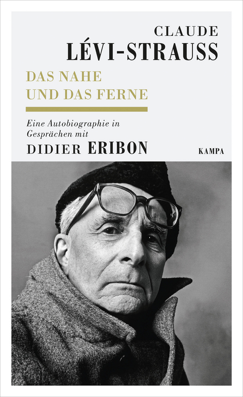 Das Nahe und das Ferne - Claude Lévi-Strauss, Didier Eribon