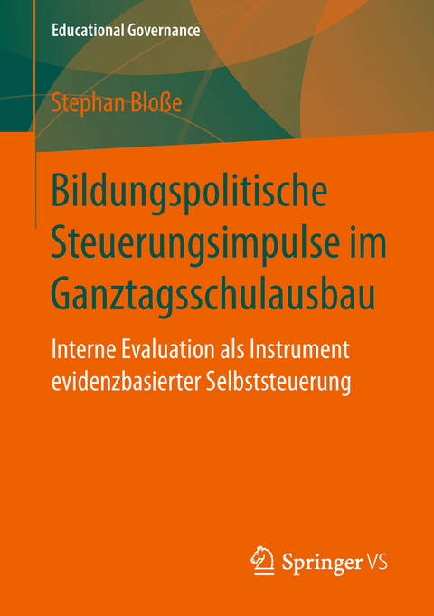 Bildungspolitische Steuerungsimpulse im Ganztagsschulausbau - Stephan Bloße