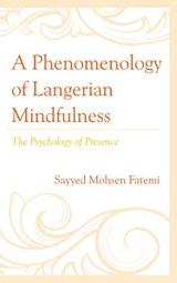 Phenomenology of Langerian Mindfulness -  Sayyed Mohsen Fatemi