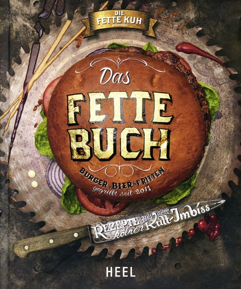 Das Fette Buch | Burger, Bier & Fritten - 