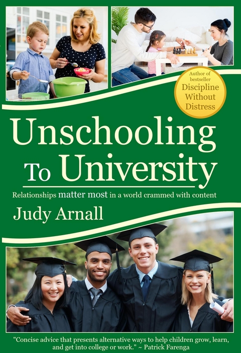 Unschooling To University -  Judy L Arnall