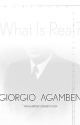 What Is Real? -  Giorgio Agamben