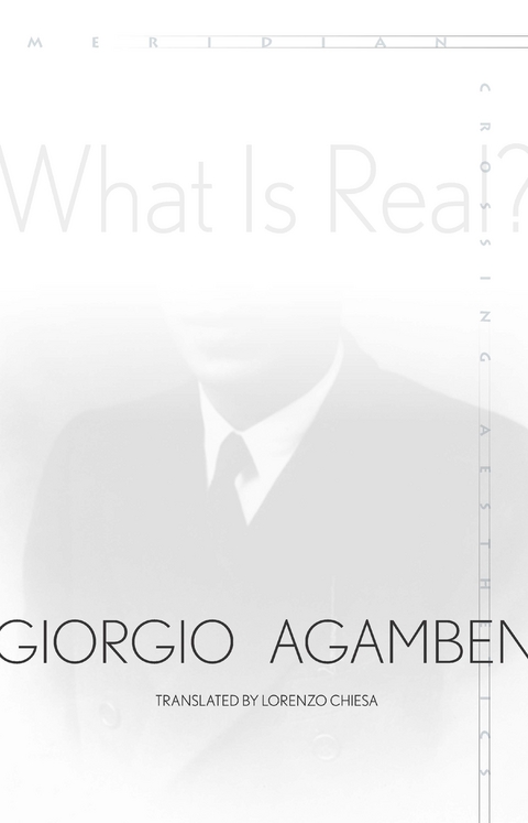What Is Real? -  Giorgio Agamben