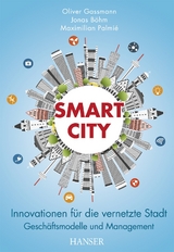 Smart City - Oliver Gassmann, Jonas Böhm, Maximilian Palmié