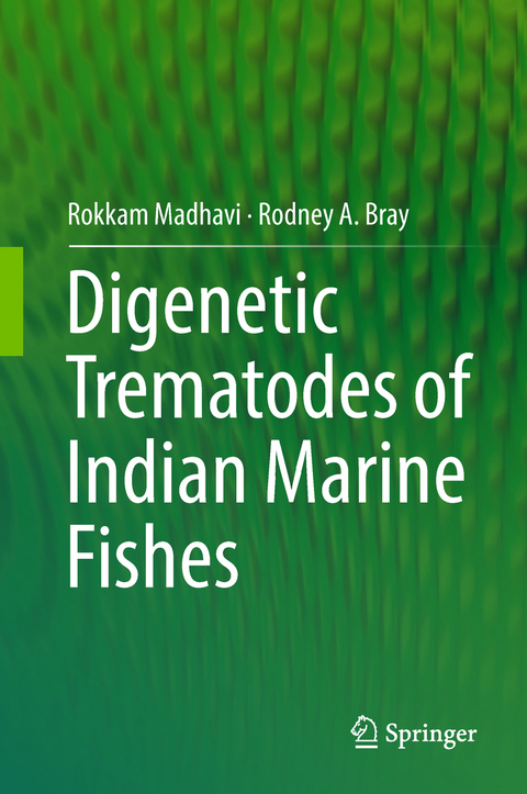 Digenetic Trematodes of Indian Marine Fishes - Rokkam Madhavi, Rodney A. Bray