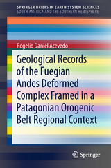 Geological Records of the Fuegian Andes Deformed Complex Framed in a Patagonian Orogenic Belt Regional Context - Rogelio Daniel Acevedo