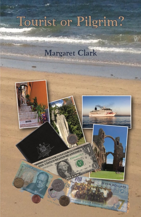 Tourist or Pilgrim? -  Margaret Clark