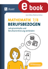 Mathematik 7-8 berufsbezogen - Patricia Felten, Jens Felten