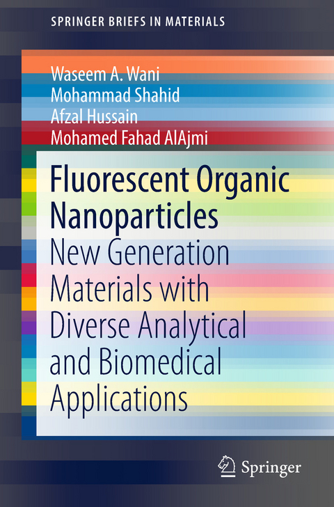 Fluorescent Organic Nanoparticles -  Mohamed Fahad AlAjmi,  Afzal Hussain,  Mohammad Shahid,  Waseem A. Wani