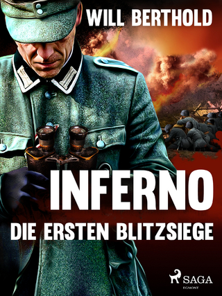 Inferno - Die ersten Blitzsiege - Berthold Will Berthold