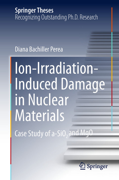 Ion-Irradiation-Induced Damage in Nuclear Materials - Diana Bachiller Perea