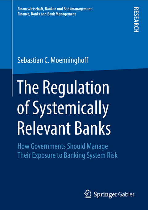 The Regulation of Systemically Relevant Banks - Sebastian C. Moenninghoff