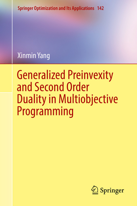 Generalized Preinvexity and Second Order Duality in Multiobjective Programming - Xinmin Yang