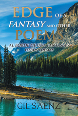 Edge of a Fantasy and Other Poems - Gil Saenz