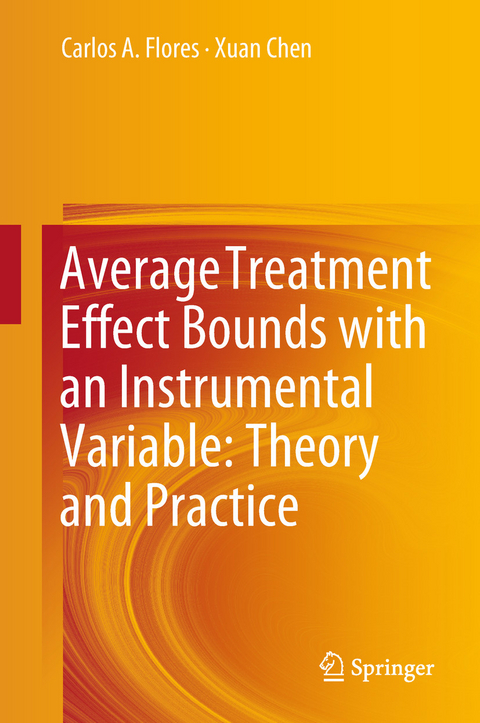 Average Treatment Effect Bounds with an Instrumental Variable: Theory and Practice -  Xuan Chen,  Carlos A. Flores