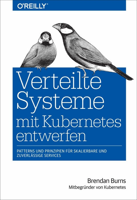 Verteilte Systeme mit Kubernetes entwerfen -  Brendan Burns