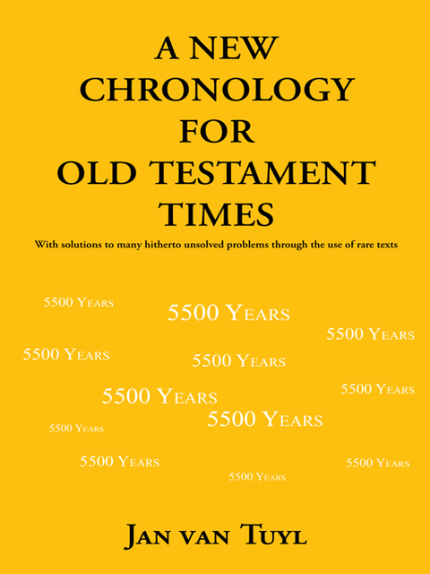 A New Chronology for Old Testament Times - Jan van Tuyl