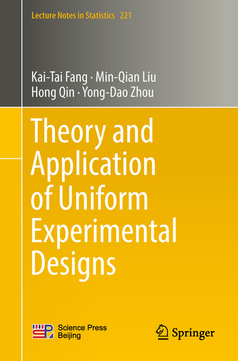 Theory and Application of Uniform Experimental Designs - Kai-Tai Fang, Min-Qian Liu, Hong Qin, Yong-Dao Zhou