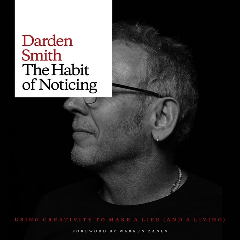 The Habit of Noticing - Darden Smith