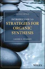 Introduction to Strategies for Organic Synthesis -  Laurie S. Starkey
