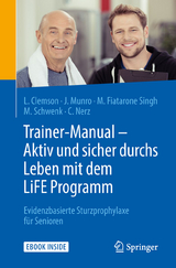 Trainer-Manual - Aktiv und sicher durchs Leben mit dem LiFE Programm -  Lindy Clemson,  Jo Munro,  Maria Fiatarone Singh,  Michael Schwenk,  Corinna Nerz