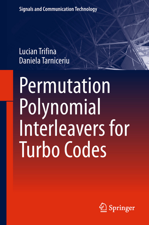 Permutation Polynomial Interleavers for Turbo Codes -  Daniela Tarniceriu,  Lucian Trifina