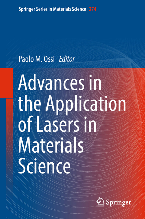 Advances in the Application of Lasers in Materials Science - 