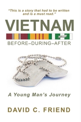 Vietnam: Before-During-After -  David C Friend