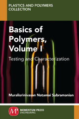 Basics of Polymers, Volume I -  Muralisrinivasan Subramanian