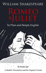 Romeo and Juliet In Plain and Simple English -  William Shakespeare