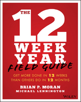 12 Week Year Field Guide -  Michael Lennington,  Brian P. Moran