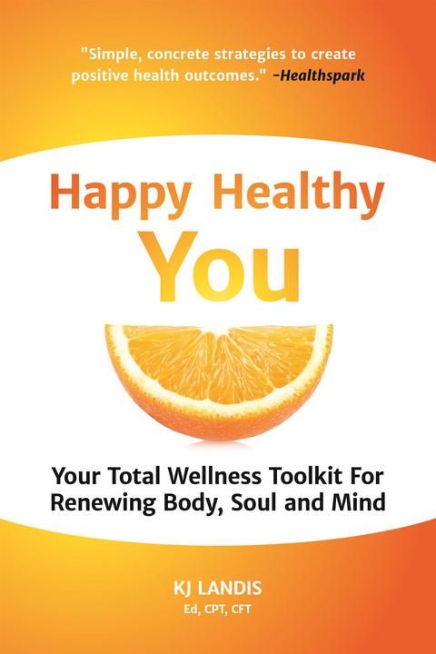 Happy Healthy You -  Kj Landis