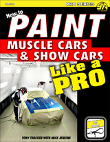 How to Paint Muscle Cars & Show Cars Like a Pro -  Mick Jenkins,  Tony Thacker
